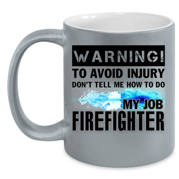 Cool Gift For Firefighter Coffee Mug, Firefighter Accent Mug