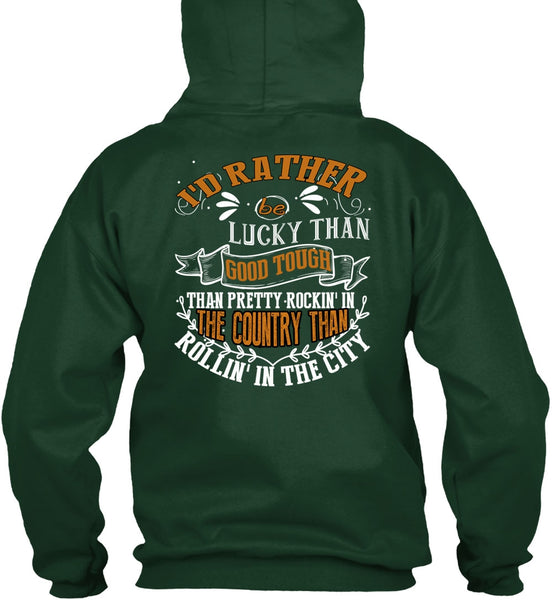 I'd Rather Be Lucky Than Good Tough T Shirt, Being A Husband T Shirt