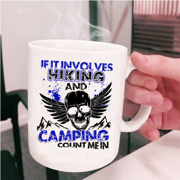 Funny Outdoor Activity Coffee Mug, If It Involves Hiking And Camping Cup