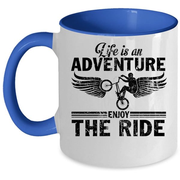 Best Riding Coffee Mug, Life Is An Adventure Enjoy The Ride Accent Mug