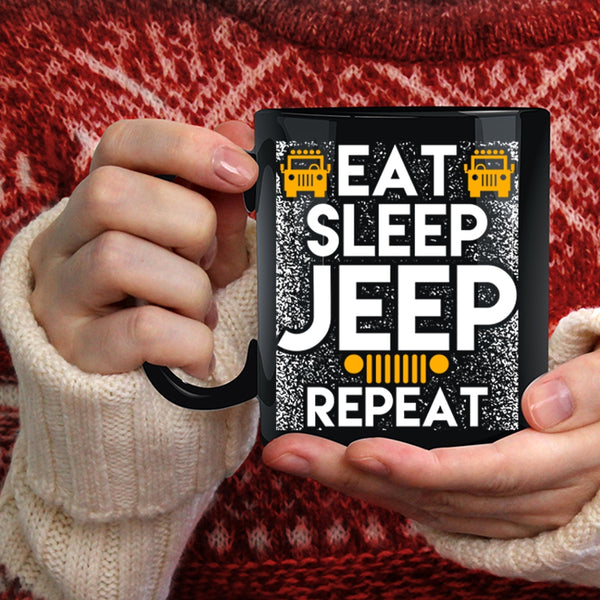 Eat Sleep Jeep Repeat Coffee Mug, Awesome Jeep Coffee Cup