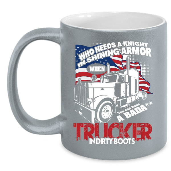 You Can Have A Trucker In Dirty Boots Coffee Mug, Cool American Flag Coffee Cup