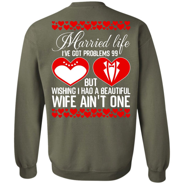 Married Life T Shirt, I Love Wife Sweatshirt