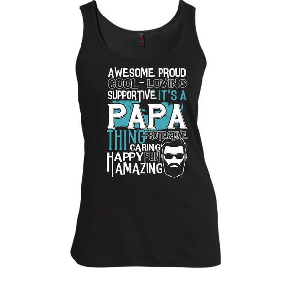 Awesome Proud T Shirt, It's A Papa Thing T Shirt, Cool T Shirt