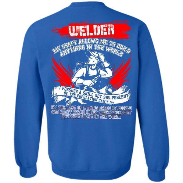 Greatest Craft In The World T Shirt, I Love Welding Sweatshirt