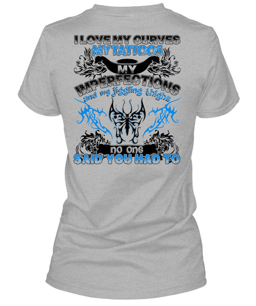 I Love My Curves My Tattoos T Shirt, I Love Tattooed T Shirt