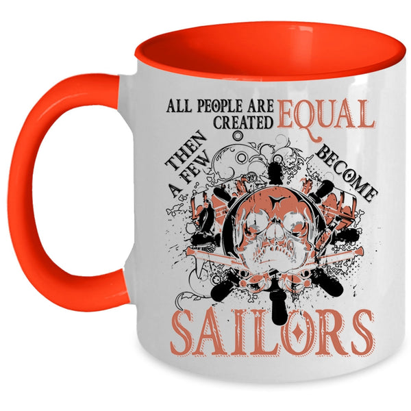 Awesome Sailors Coffee Mug, A Few Become Sailors Accent Mug