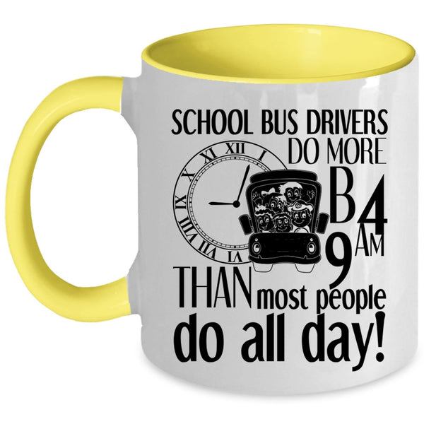 Most People Do All Day Coffee Mug, School Bus Driver Accent Mug