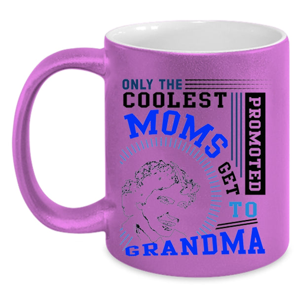 Get Promoted To Grandma Coffee Mug, The Coolest Moms Accent Mug
