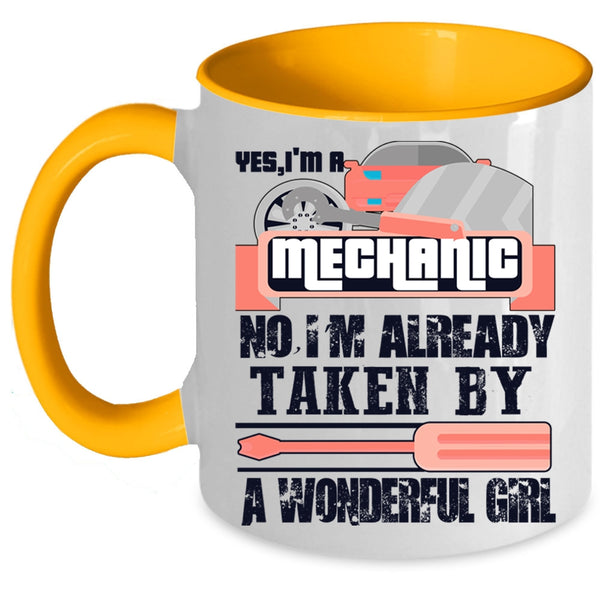 Taken By A Wonder Girl Coffee Mug, I'm A Mechanic Accent Mug