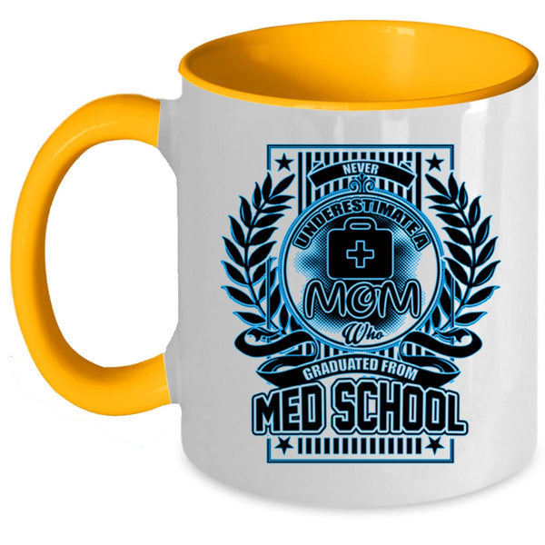Cool Mom Coffee Mug, A Mom Graduated From Med School Accent Mug