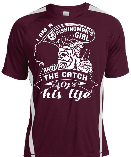 I Am A Fishingman's Girl And I Am The Catch Of His Life T Shirt, Favorite T Shirt