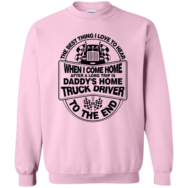 I Am A Trucker T Shirt, The Best Thing I Love To Hear Sweatshirt