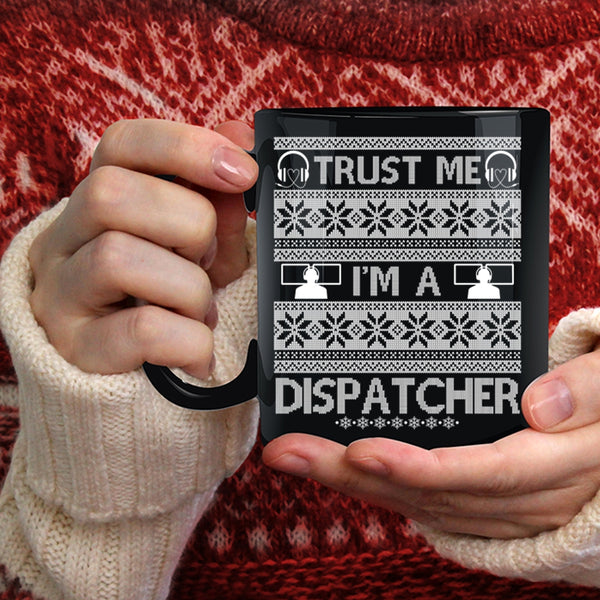 I'm A Dispatcher Coffee Mug, Cute Gift For Dispatcher Coffee Cup
