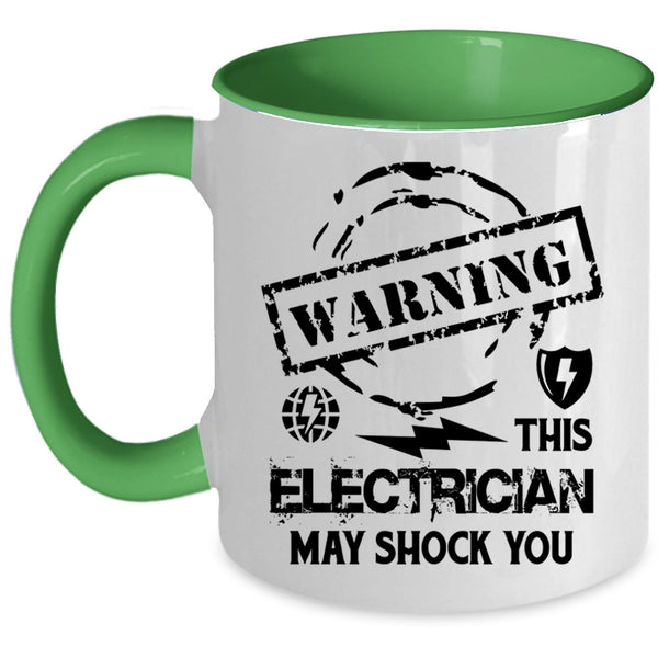 Cute Electrician Coffee Mug, This Electrician May Shock You Accent Mug
