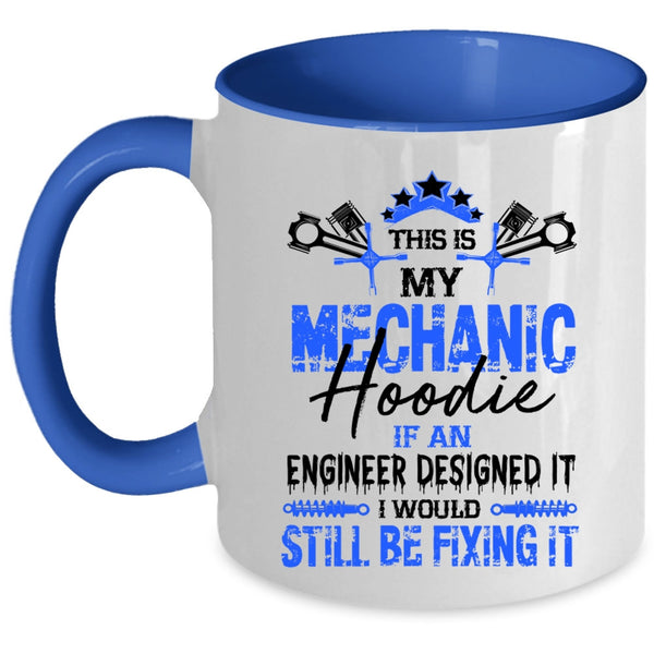 Cool Engineers Coffee Mug, This Is My Mechanic Accent Mug