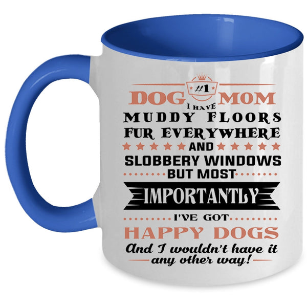 Dog Mom Mug, I've Got Happy Dogs Cup, Cute Pets Mug