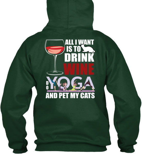 All I Want Is To Drink Wine T Shirt, Yoga And Pet My Cats T Shirt