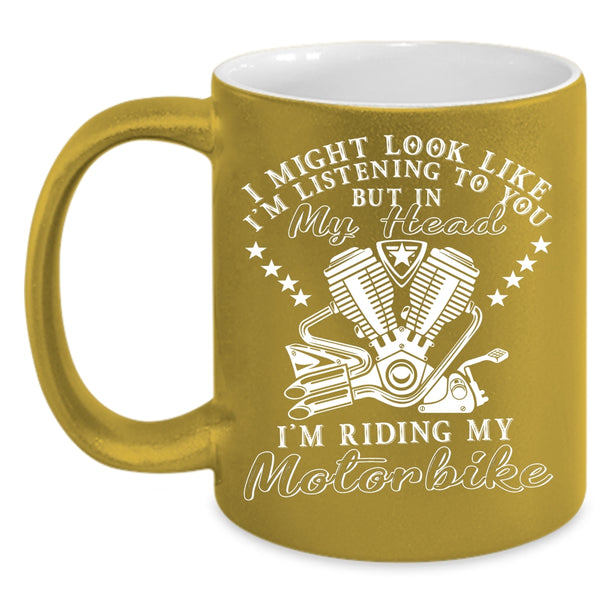 In My Head I'm Riding My Motorbike Coffee Mug, I Love Motorbike Coffee Cup