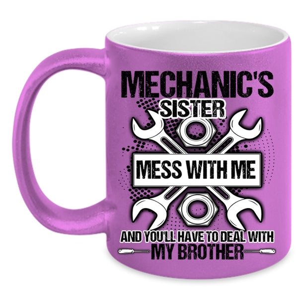 Don't Mess With Me Coffee Mug, Mechanic's Sister Accent Mug