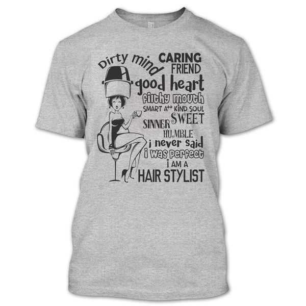 Dirty Mind T Shirt, Coolest Hairstylist T Shirt
