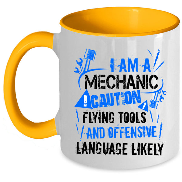 Cool Gift For Mechanics Coffee Mug, I Am A Mechanic Accent Mug
