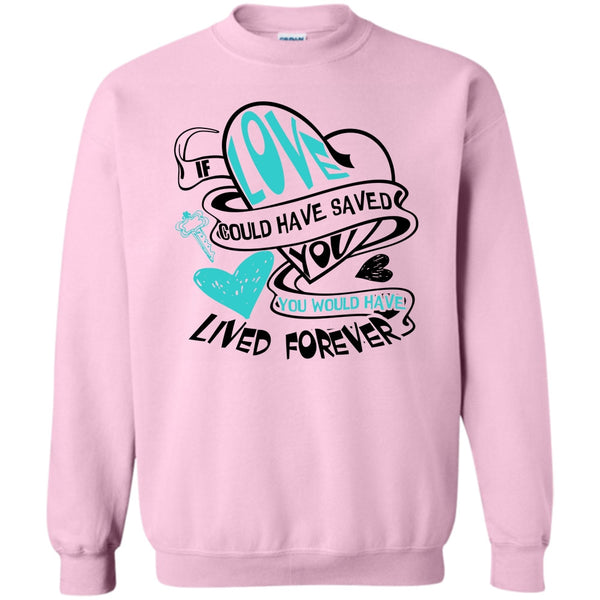 Coolest Couple T Shirt, If Love Could Have Saved You Sweatshirt