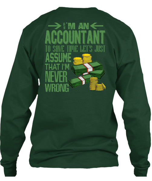 I'm An Accountant T Shirt, I'm Never Wrong T Shirt