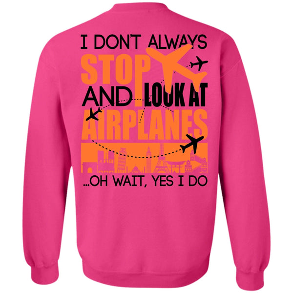 I Love Aiplanes T Shirt, Look At Airplanes Sweatshirt