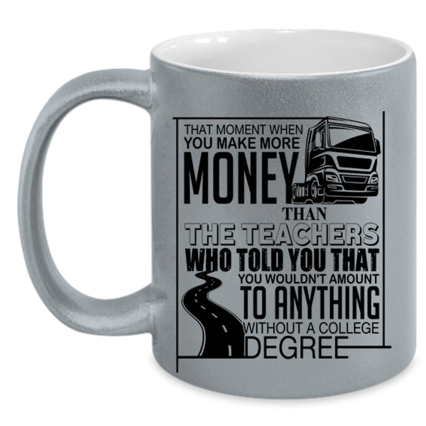 Funny Truckers Coffee Mug, Teachers Accent Mug