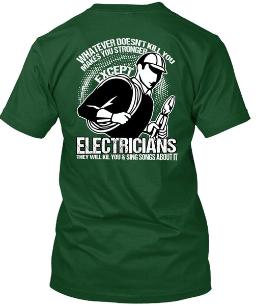 Stronger Except Electricians T Shirt, Being An Electrician T Shirt