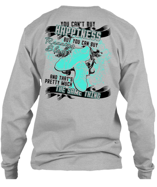 You Can Buy Running Shoes T Shirt, I Love Running T Shirt
