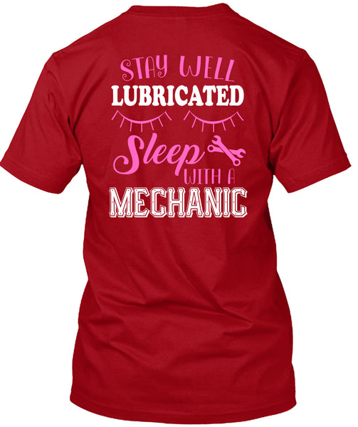 Stay Well Lubricated Sleep With A Mechanic T Shirt, Calls Me A Mechanic T Shirt