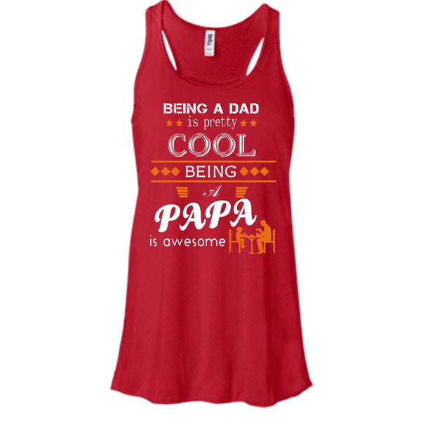 Being A Dad Is Pretty Cool Shirt, Being A Papa Awesome Shirt