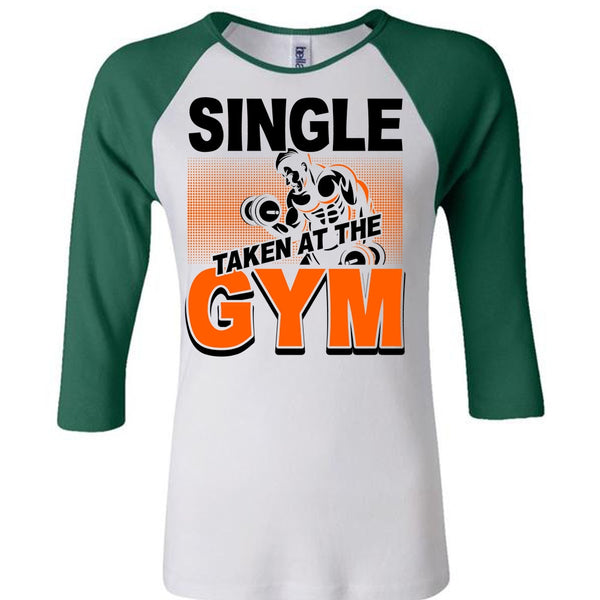Single Taken At The Gym T Shirt, I Love Gym T Shirt, Awesome T-Shirts