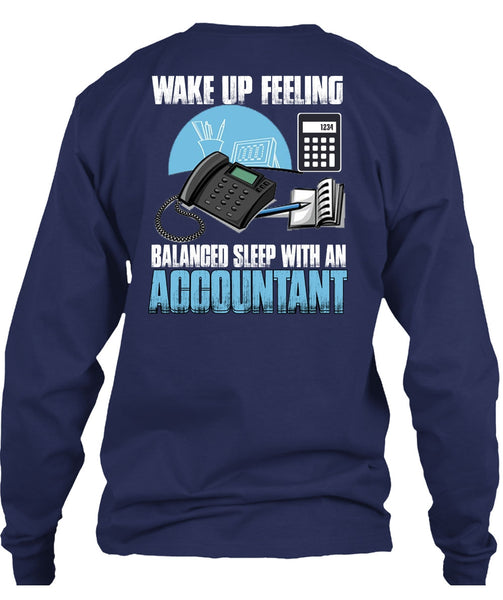 Wake Up Feeling T Shirt, Balanced Sleep With An Accountant T Shirt