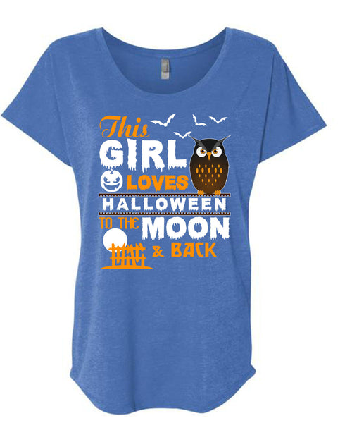 This Girl Loves Halloween To The Moon And Back T Shirt, I Love You Pumpkin T Shirt, Cool Shirt (Ladies' Triblend Dolman Sleeve)