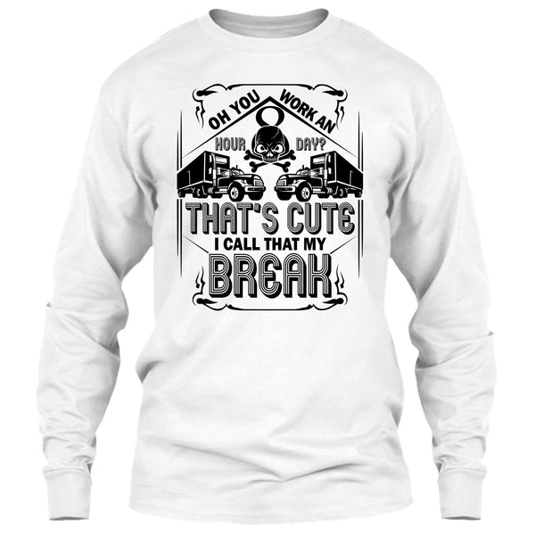 That's Cute T Shirt, Coolest Trucker Ever T Shirt