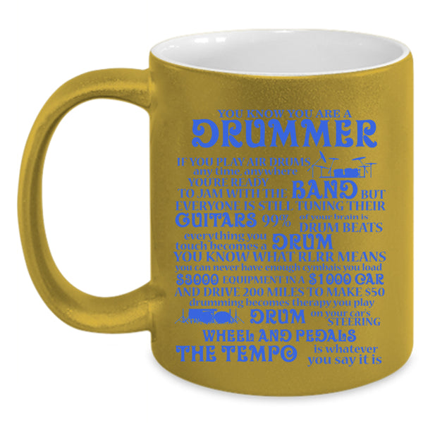 Cool Drumming Coffee Mug, You Know You Are A Drummer Accent Mug