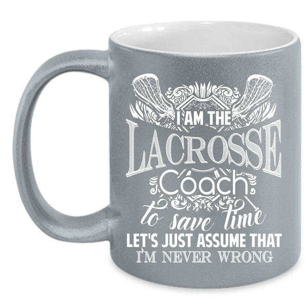 I Am The Lacrosse Coach Coffee Mug, Cool U.S Navy Coffee Cup