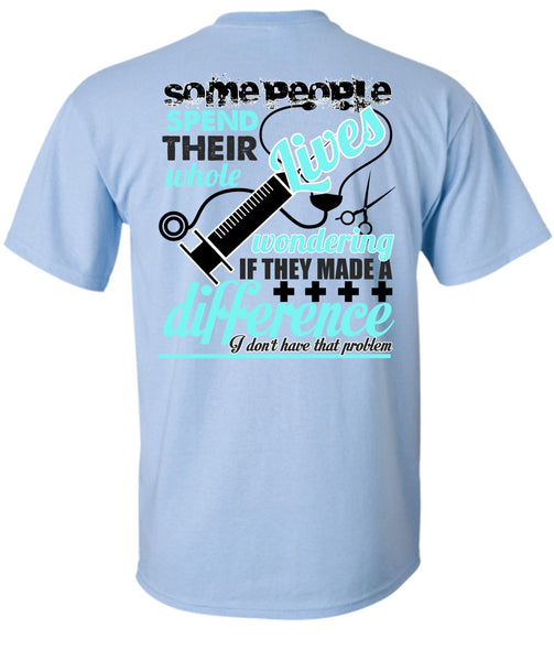 They Made A Difference T Shirt, I Love Nursing T Shirt