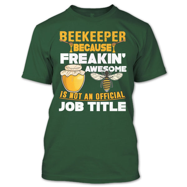 Beekeeper T Shirt, Not An Official Job Title T Shirt