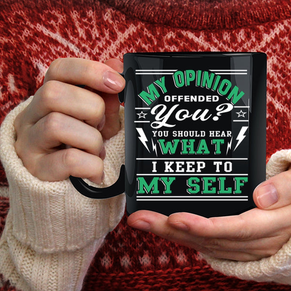 You Should Hear What I Keep To My Self Coffee Mug, Funny Coffee Cup