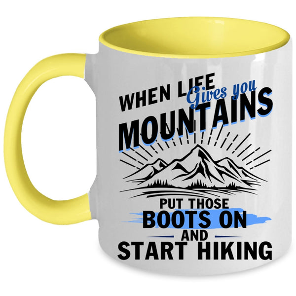 Start Hiking Coffee Mug, When Life Gives You Mountains Accent Mug