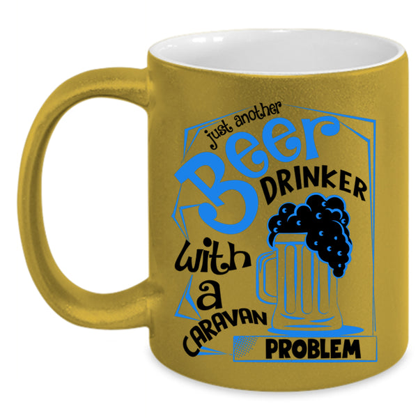Caravan Problem Coffee Mug, Just Another Beer Drinker Accent Mug
