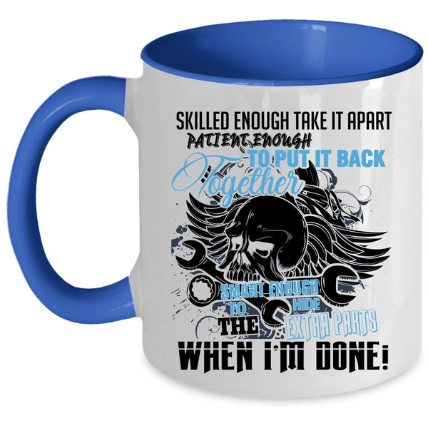 Mechanics Coffee Mug, Smart Enough To Hide The Extra Parts Accent Mug