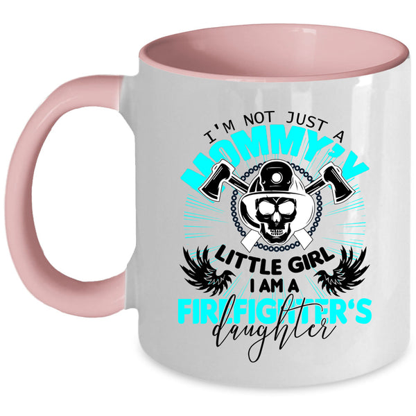Mom And Daughter Coffee Mug, I Am A Firefighter's Daughter Accent Mug