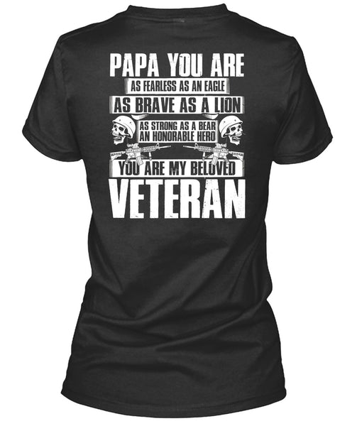 You Are My Beloved Veteran T Shirt, Papa You Are As Fearless T Shirt