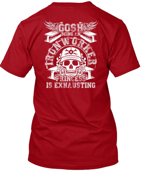 Gosh Being An Ironworker T Shirt, Being An Ironworker T Shirt