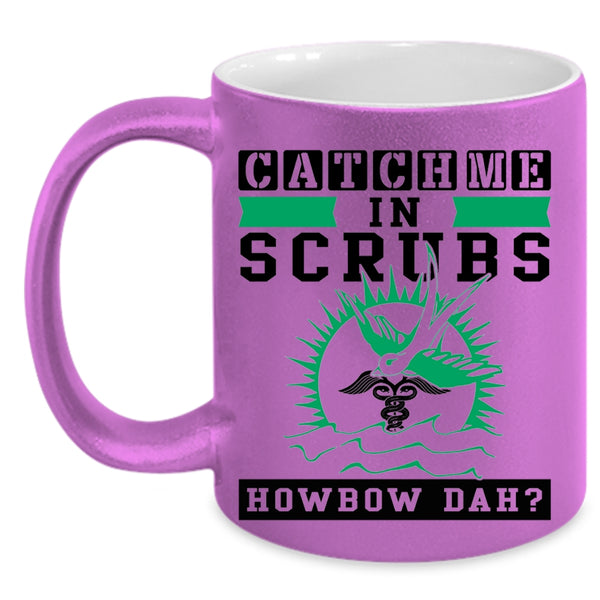 Awesome Nurses Coffee Mug, Catch Me In Scrubs Accent Mug